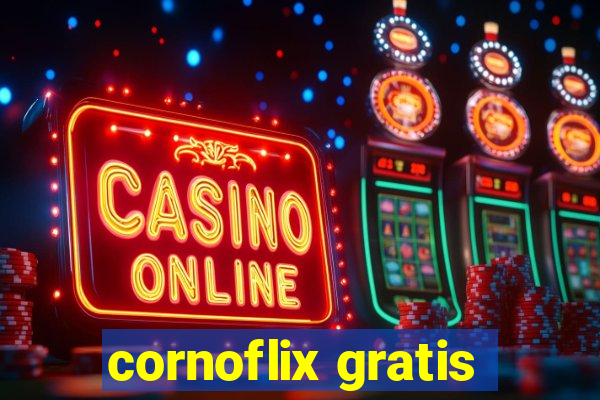 cornoflix gratis